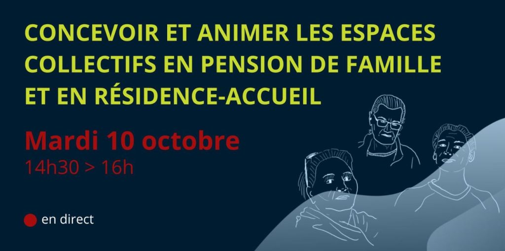 20231010 - visuel webinaire Concevoir et animer les espaces collectifs en pension de famille et en résidence-accueil